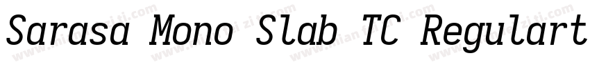 Sarasa Mono Slab TC Regularttf字体转换